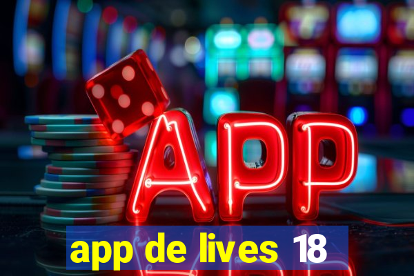 app de lives 18